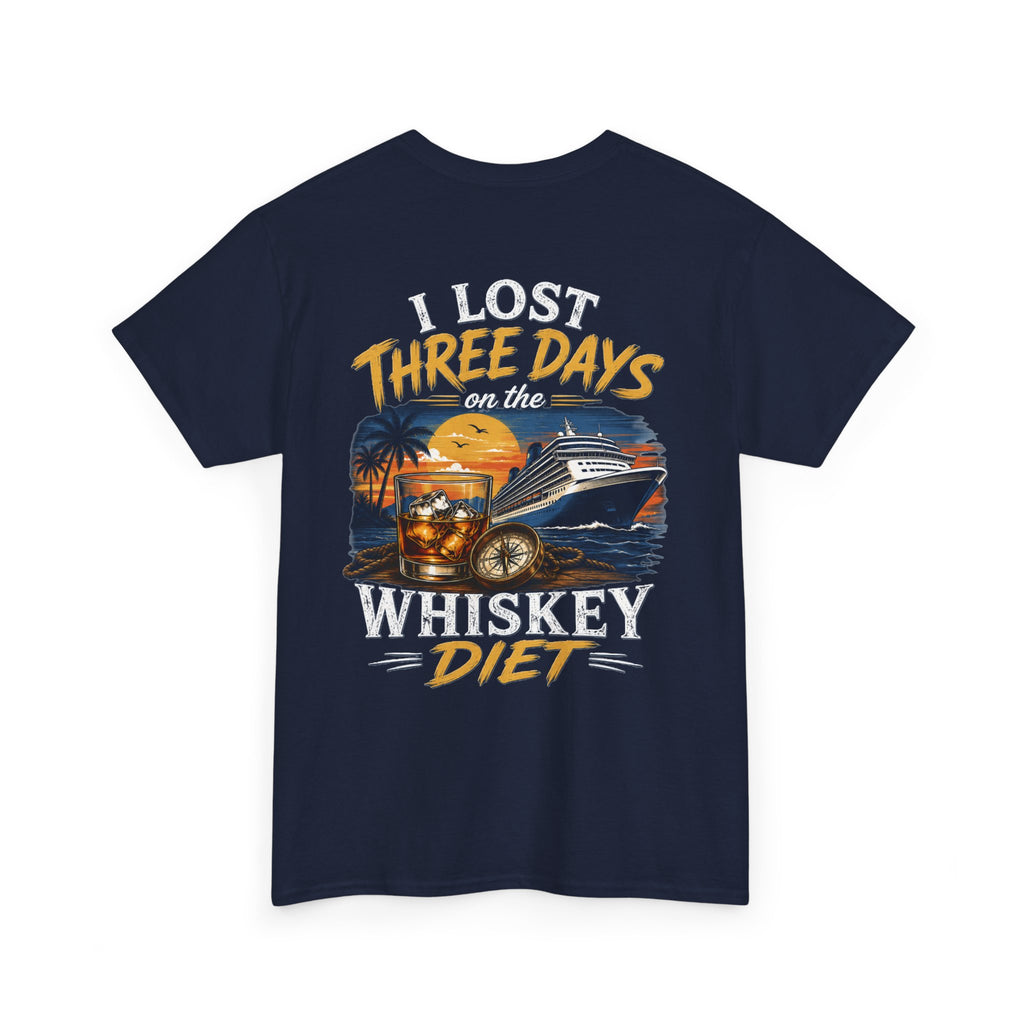I Lost Three Days to a Whiskey Diet | Funny Vacation Shirt