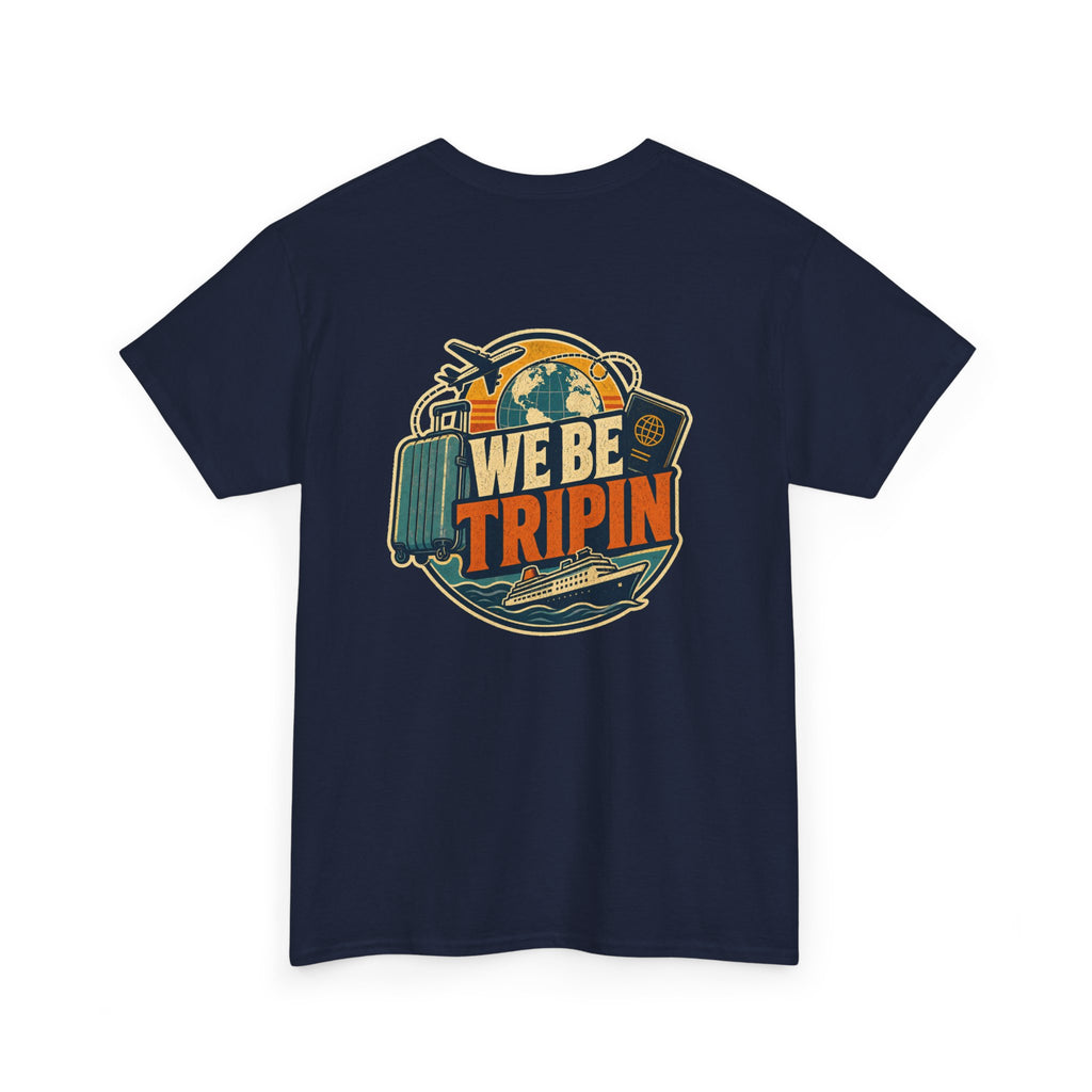 We Be Tripin Vintage Travel T-Shirt | Retro Camping & Travel Tee