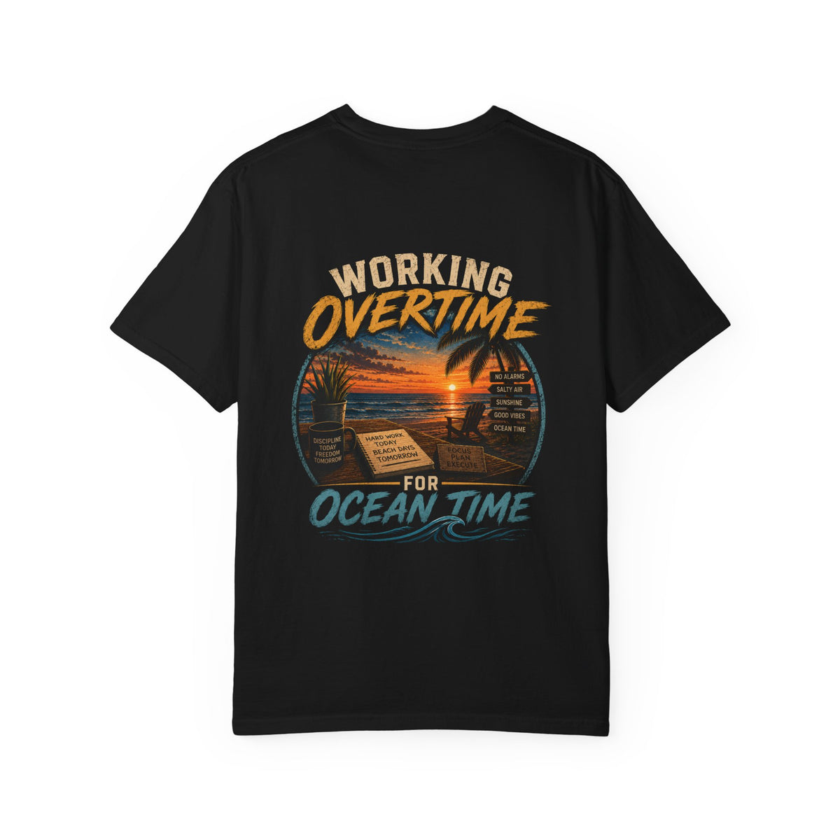 Working Overtime for Ocean Time T-Shirt — Sunset Beach Graphic