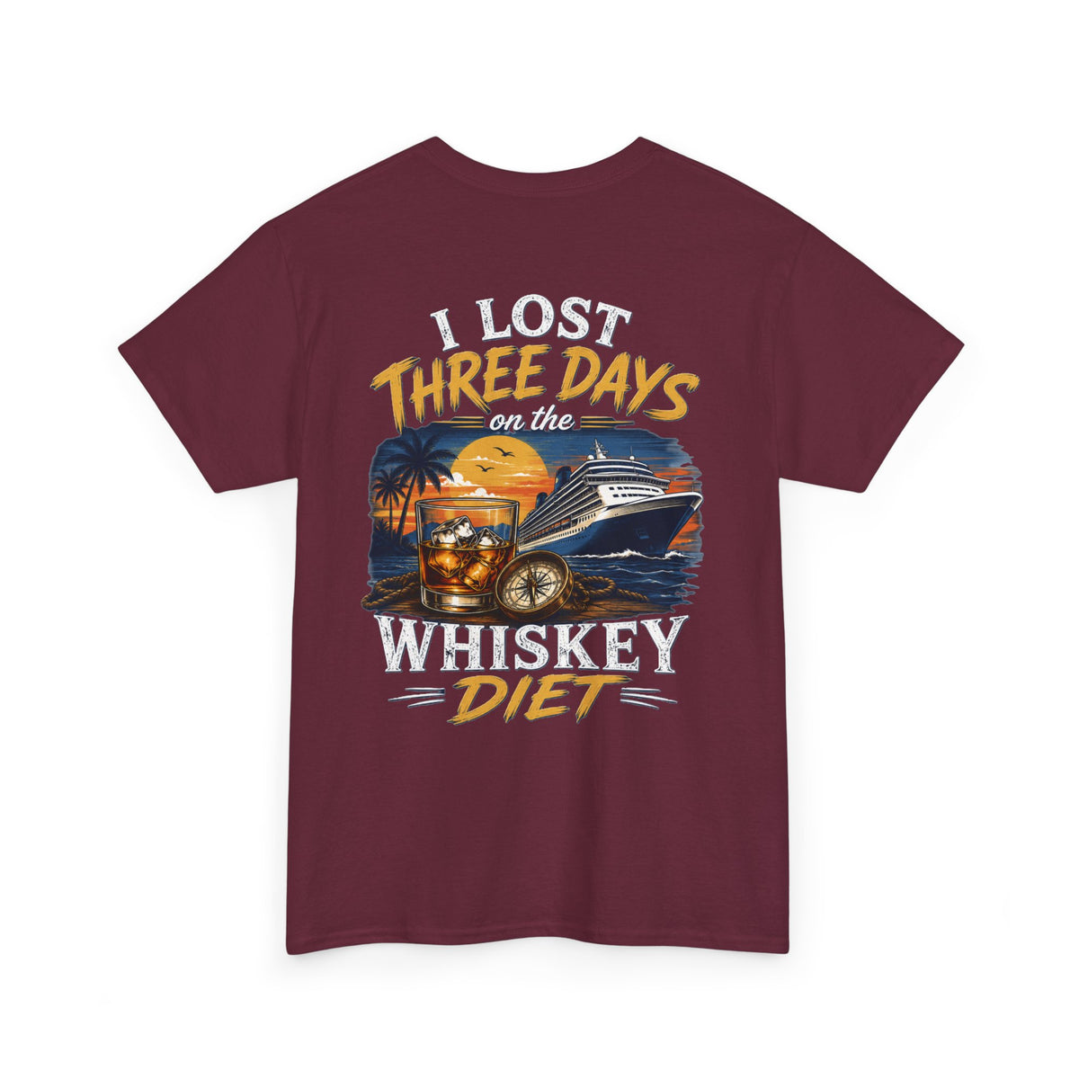 I Lost Three Days to a Whiskey Diet | Funny Vacation Shirt