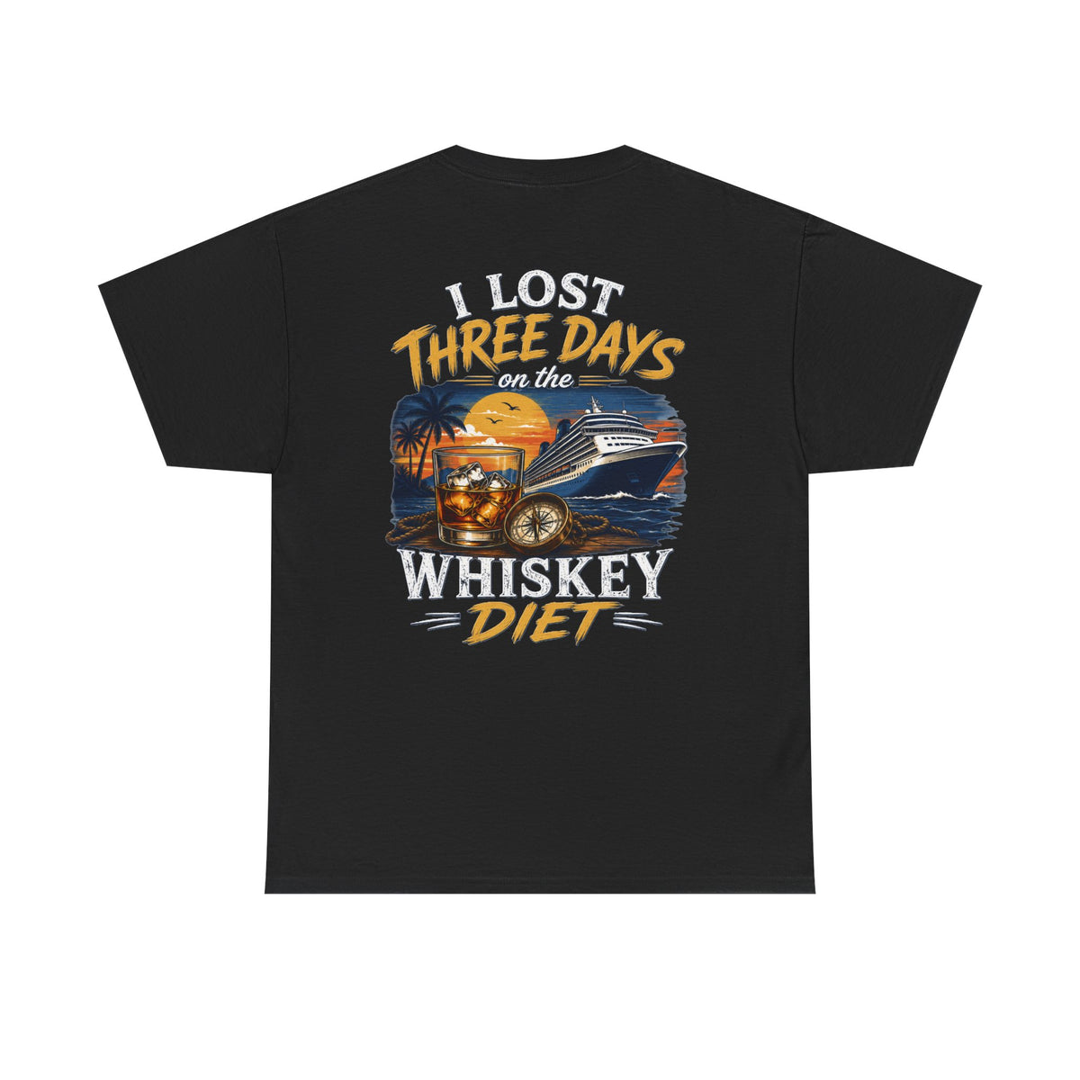 I Lost Three Days to a Whiskey Diet | Funny Vacation Shirt