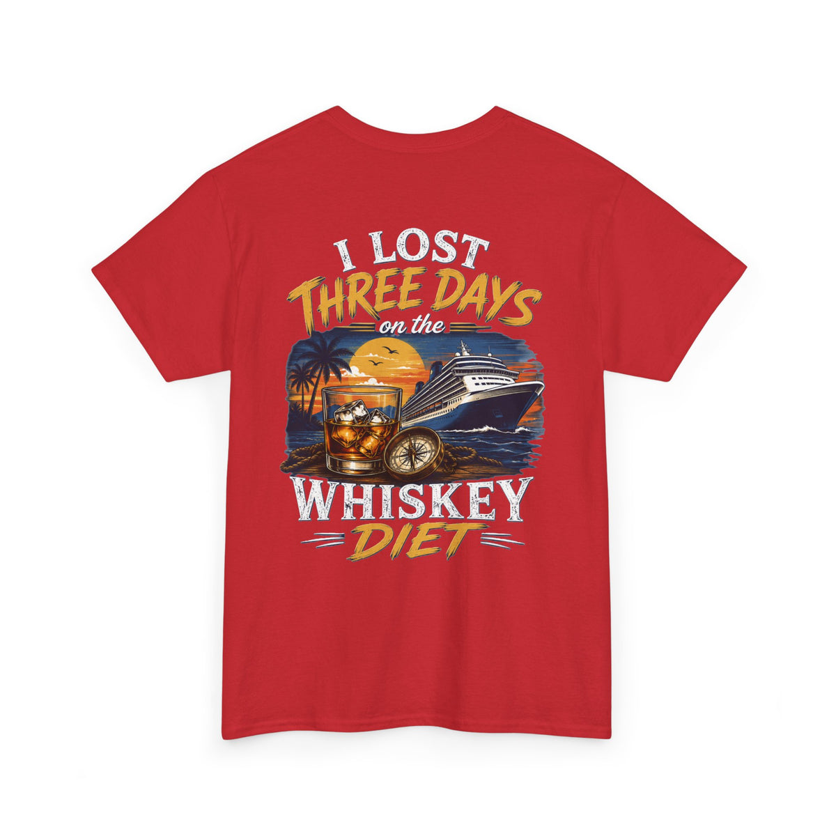 I Lost Three Days to a Whiskey Diet | Funny Vacation Shirt