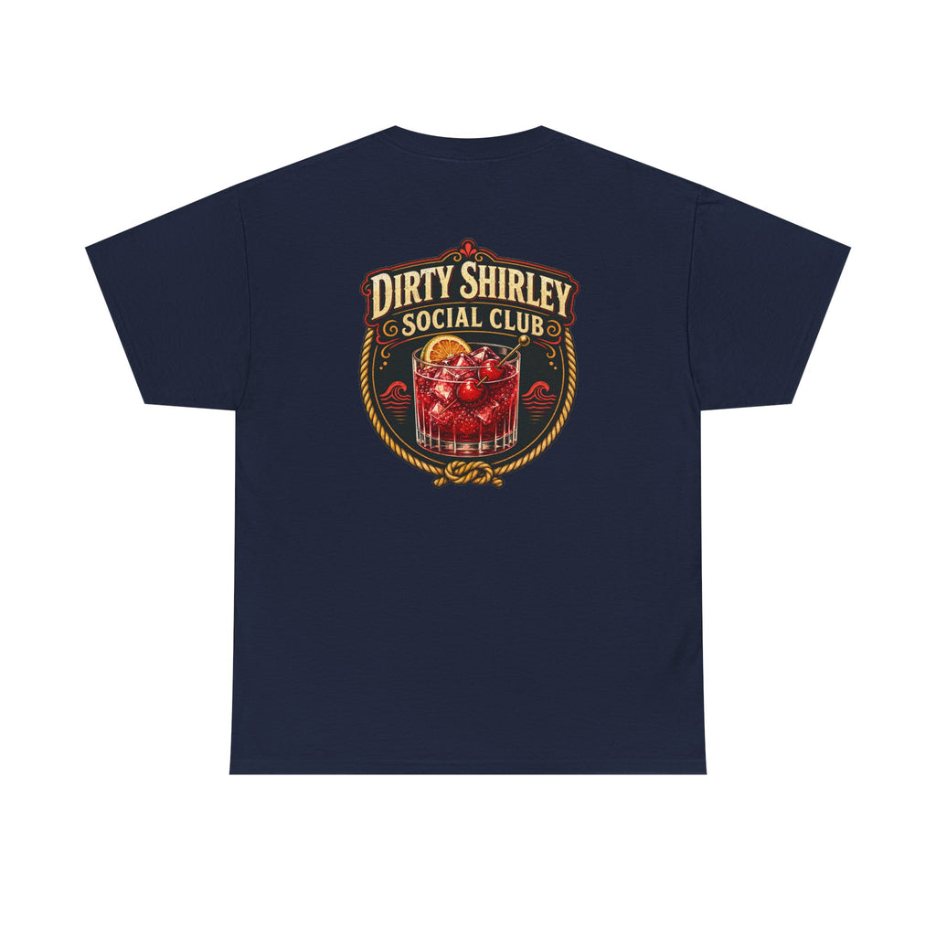 Dirty Shirley Social Club Shirt - Funny Cocktail Vacation Tee, Trip Cruise Shirt