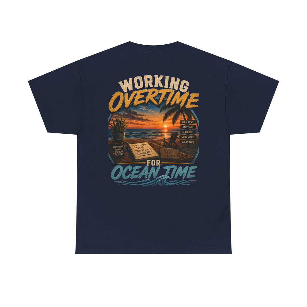 Working Overtime for Ocean Time T-Shirt | Sunset Beach Graphic
