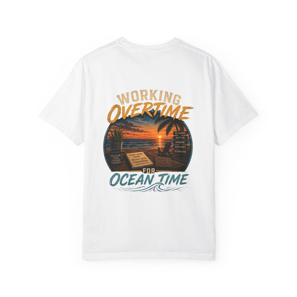 Working Overtime for Ocean Time T-Shirt — Sunset Beach Graphic