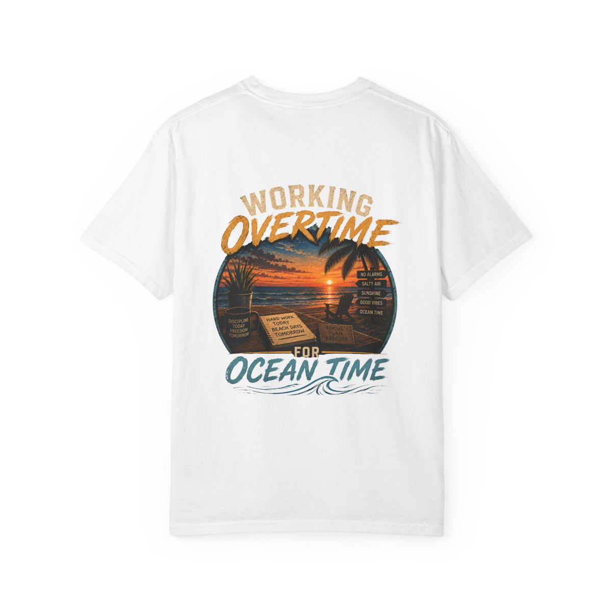Working Overtime for Ocean Time T-Shirt — Sunset Beach Graphic
