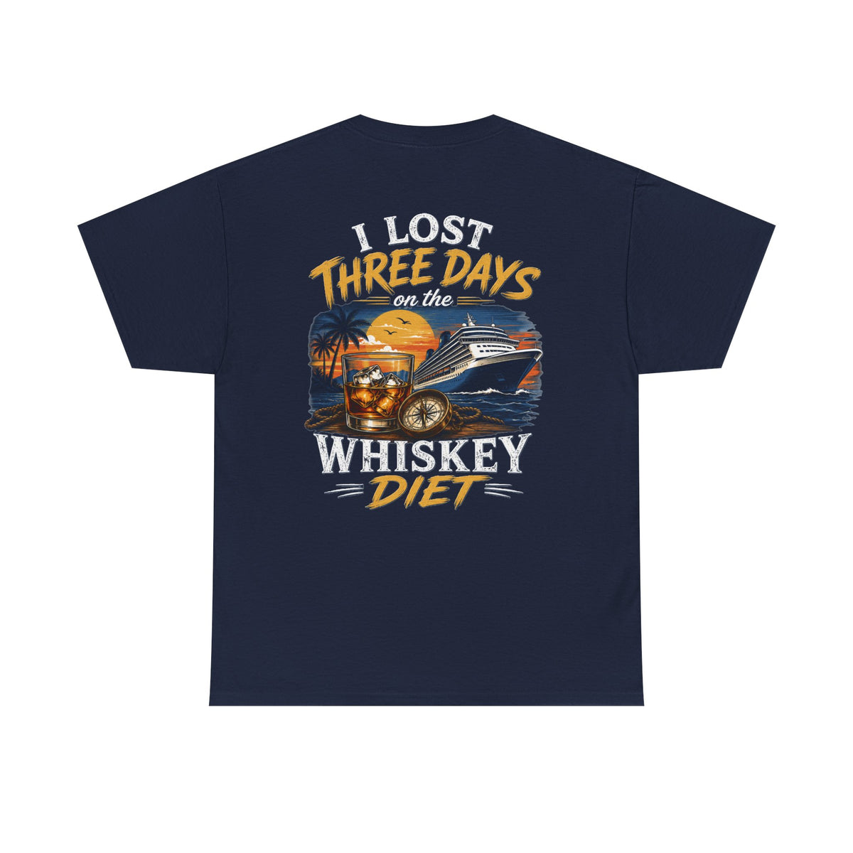 I Lost Three Days to a Whiskey Diet | Funny Vacation Shirt