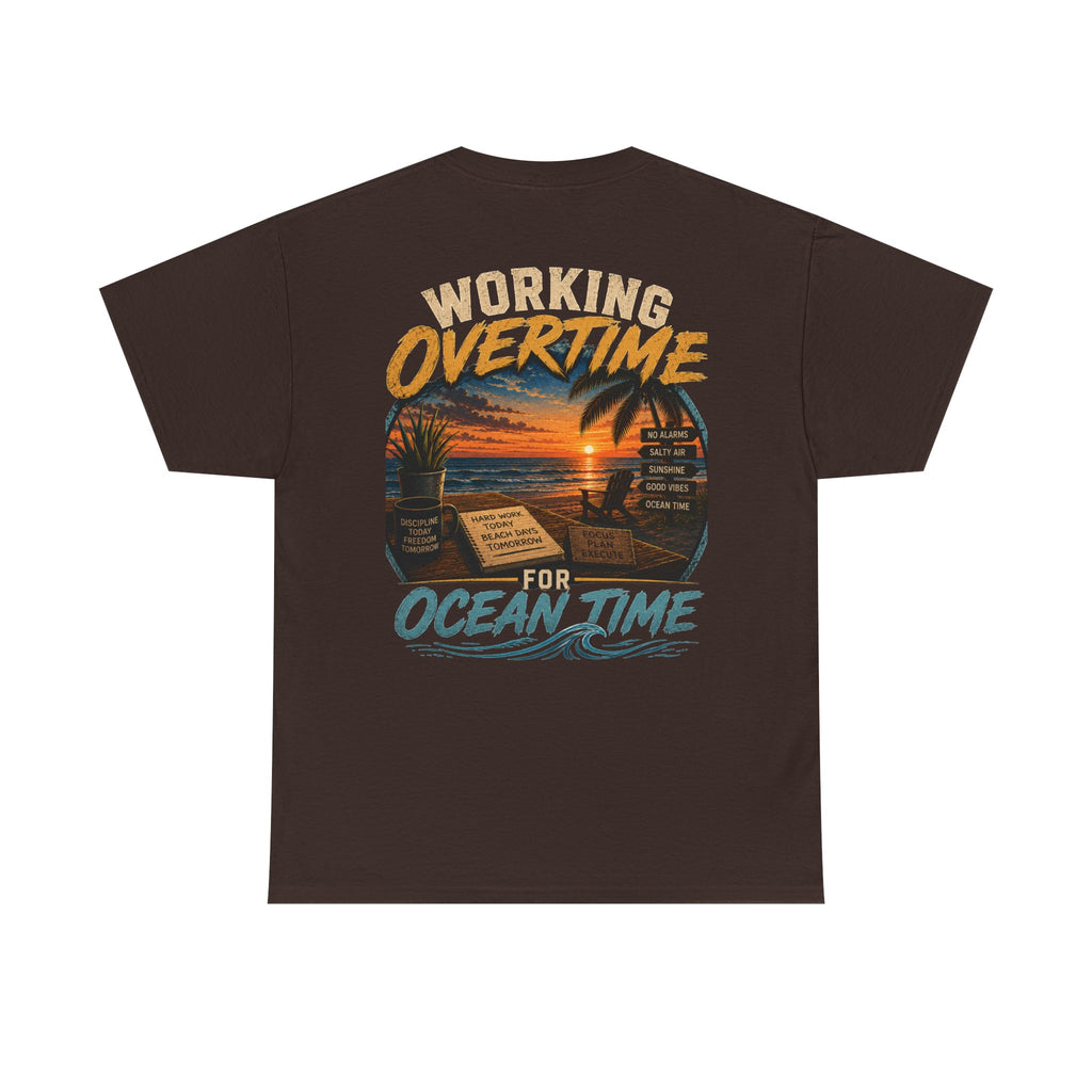 Working Overtime for Ocean Time T-Shirt | Sunset Beach Graphic