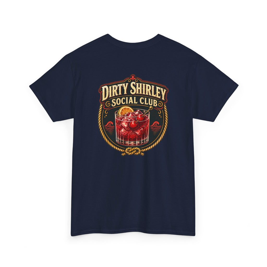 Dirty Shirley Social Club Shirt - Funny Cocktail Vacation Tee, Trip Cruise Shirt