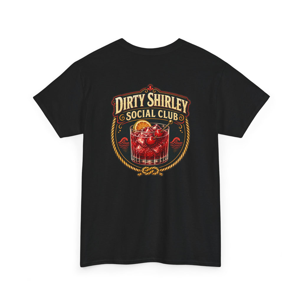 Dirty Shirley Social Club Shirt - Funny Cocktail Vacation Tee, Trip Cruise Shirt