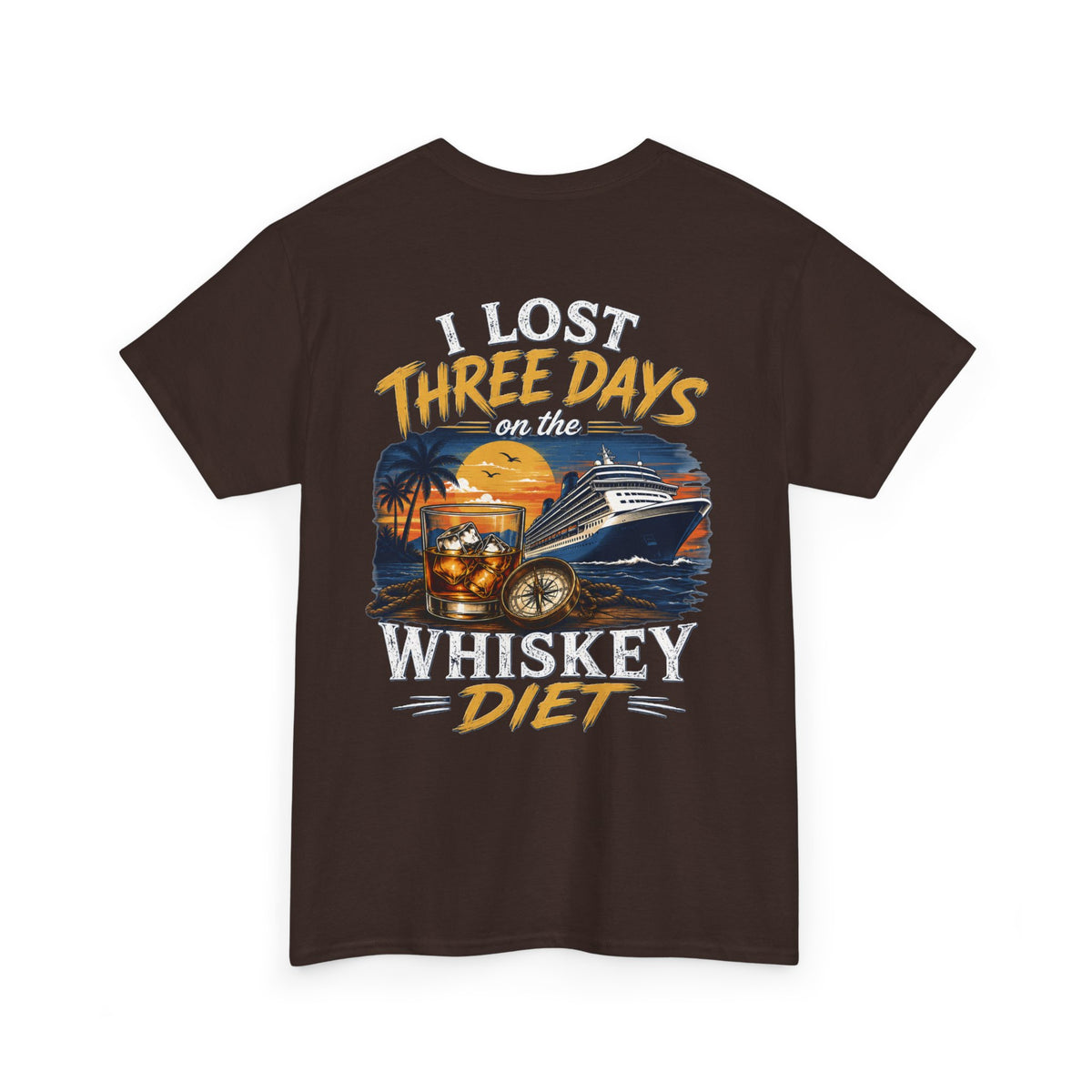 I Lost Three Days to a Whiskey Diet | Funny Vacation Shirt
