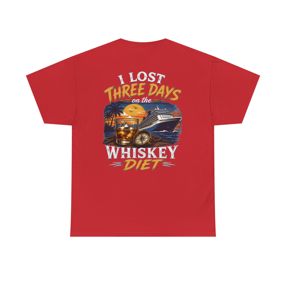 I Lost Three Days to a Whiskey Diet | Funny Vacation Shirt