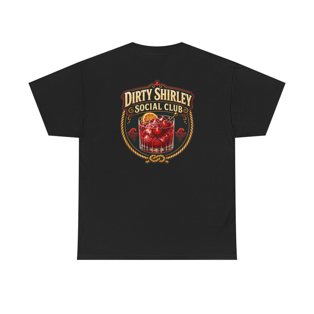 Dirty Shirley Social Club Shirt - Funny Cocktail Vacation Tee, Trip Cruise Shirt