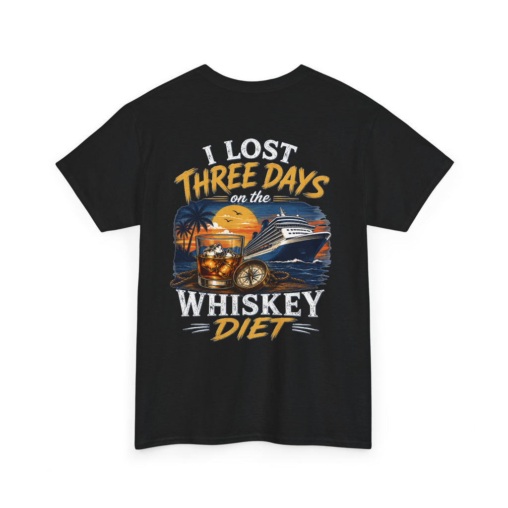 I Lost Three Days to a Whiskey Diet | Funny Vacation Shirt