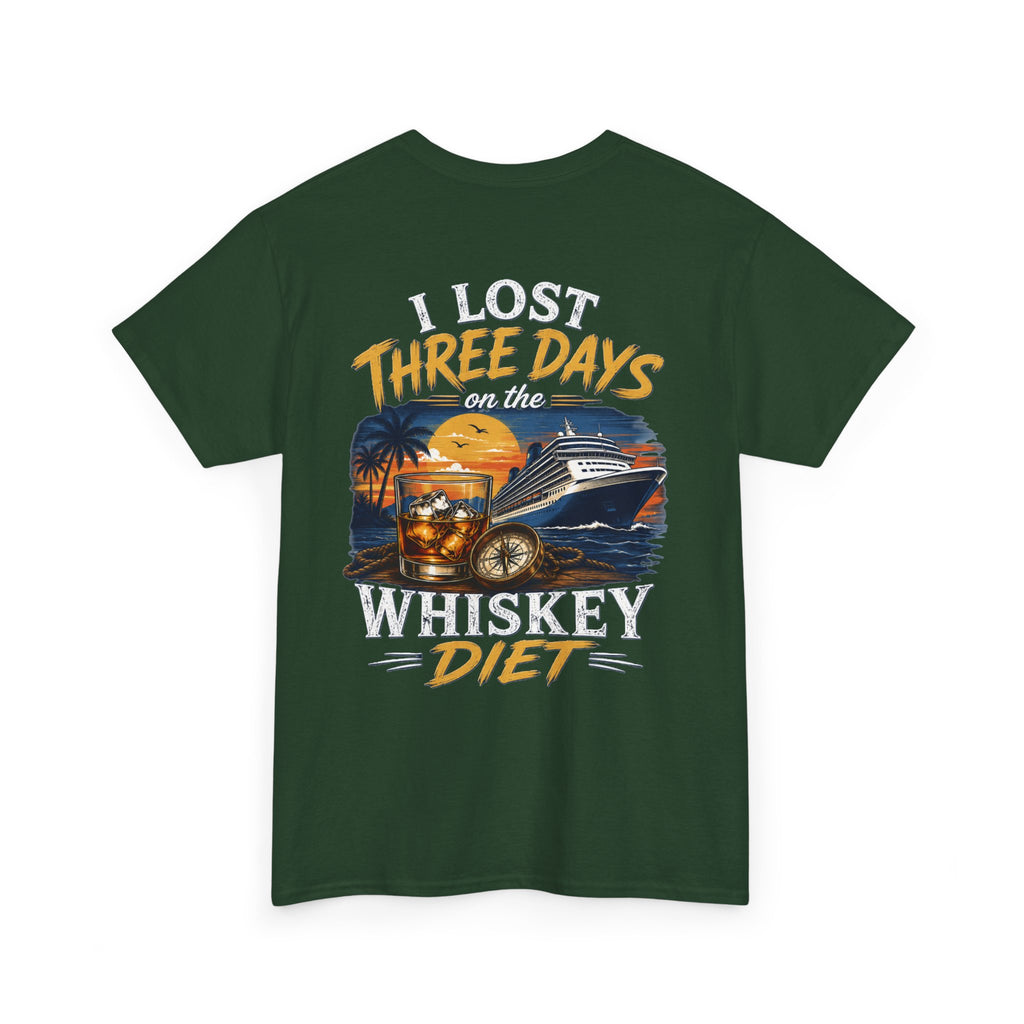 I Lost Three Days to a Whiskey Diet | Funny Vacation Shirt