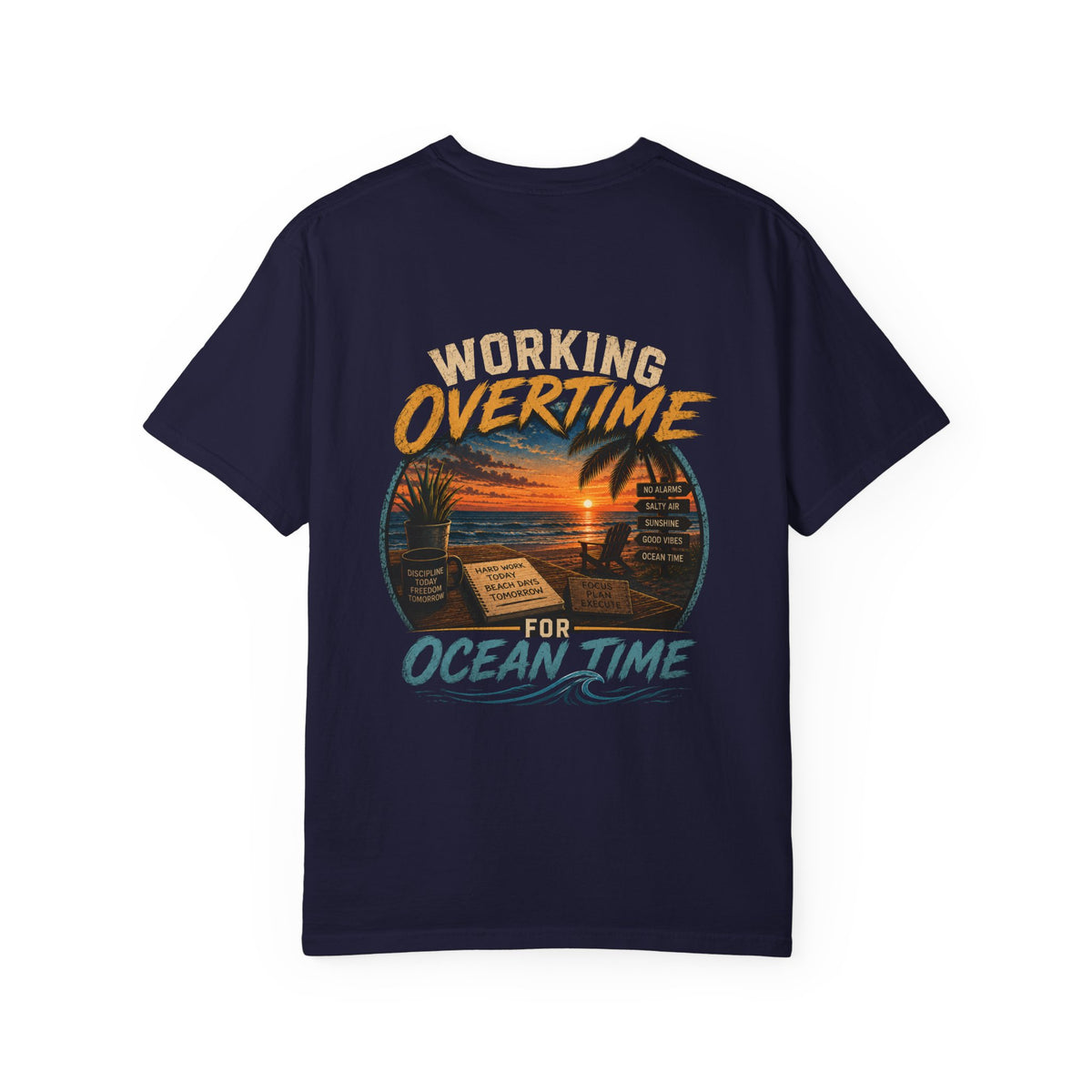 Working Overtime for Ocean Time T-Shirt — Sunset Beach Graphic