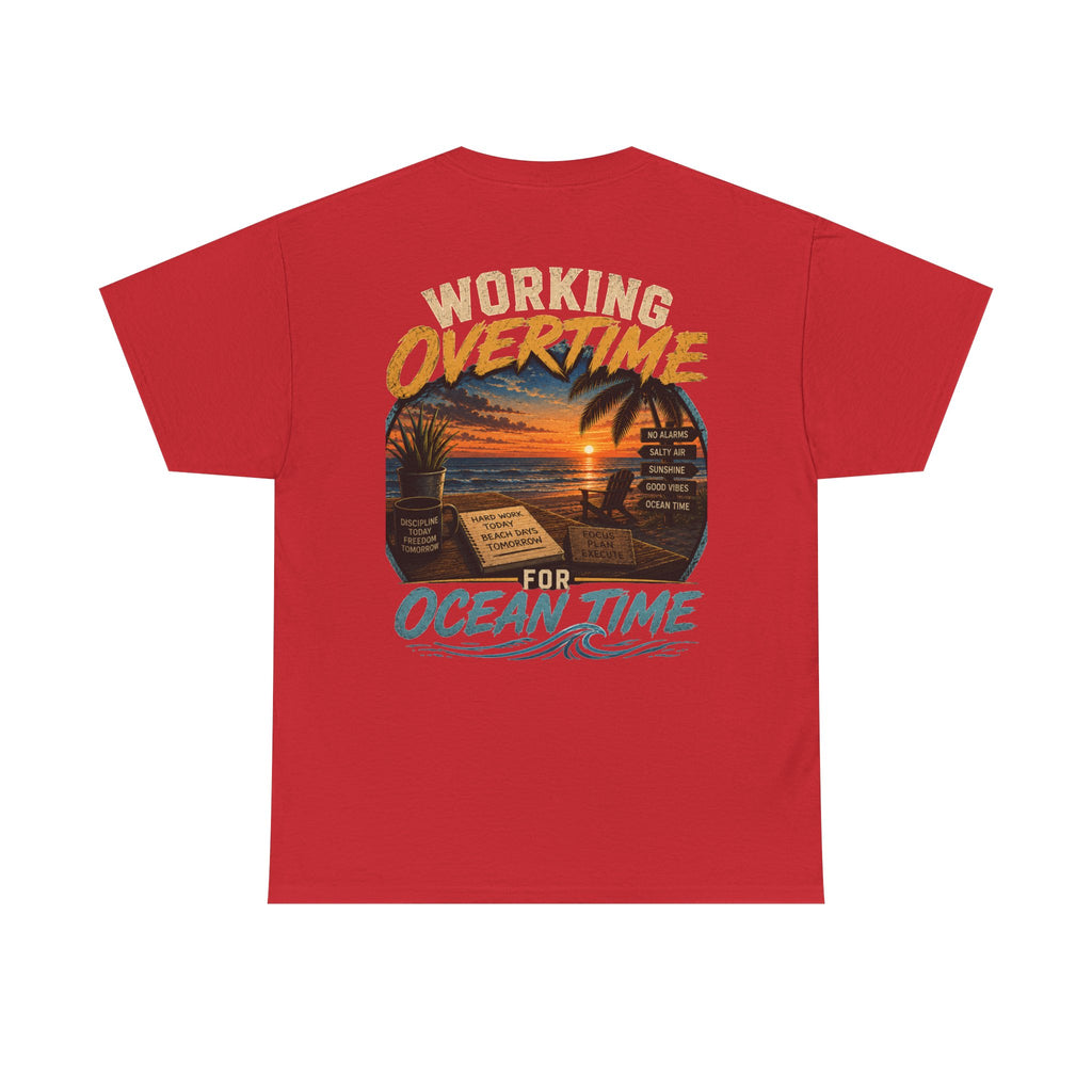 Working Overtime for Ocean Time T-Shirt | Sunset Beach Graphic